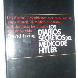 Los diarios secretos del médico de Hitler. David Irving